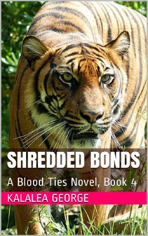 [Bastet 02] • Shredded Bonds, a Blood Ties Novel, Book 4